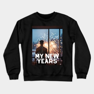 My New Years Crewneck Sweatshirt